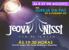 ENTRADA FRANCA - Igreja Da Paz convida toda a comunidade para prestigiar a Cia de Teatro Jeová Nissi nos dias 26 e 27/08