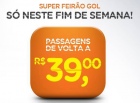 EQUATORIAL VIAGENS E TURISMO INFORMA: Promoção de Capital a Capital Volta por R$ 39,00 somente neste final de semana