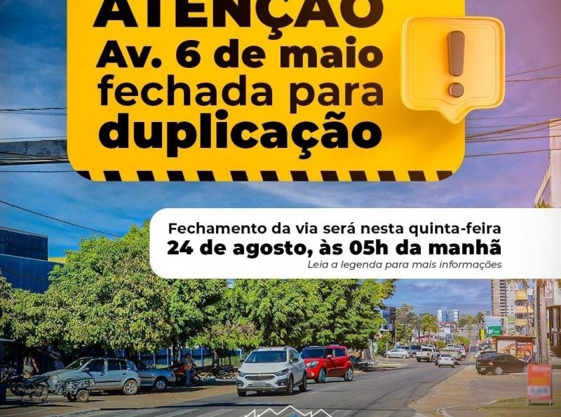 Prefeitura de Ji-Paraná avisa que fechará a Avenida Seis de Maio para iniciar obras de duplicação